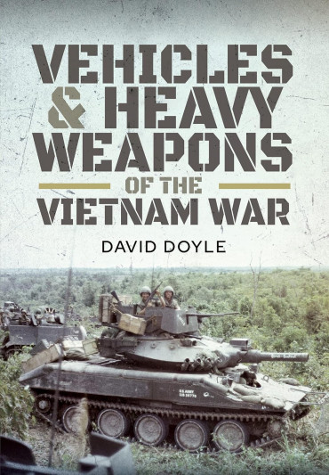 US VEHICLES & HEAVY WEAPONS OF THE VIETNAM WAR
