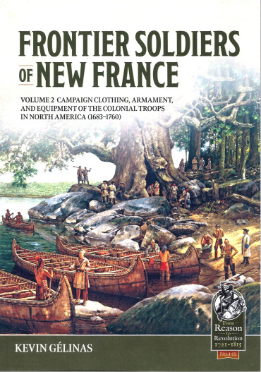 FRONTIER SOLDIERS OF NEW FRANCE VOL 2