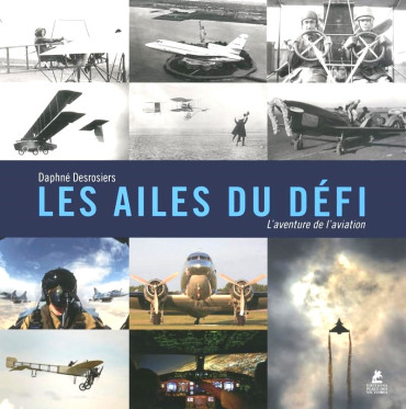LES AILES DU DÉFI : L'AVENTURE DE L'AVIATION