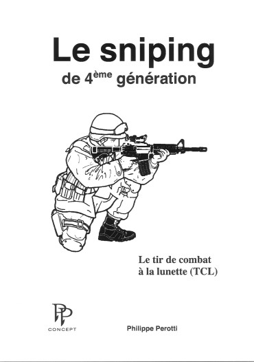 LE SNIPING DE 4e GÉNÉRATION : LE TIR DE COMBAT  À LA LUNETTE (TLC) par Philippe PEROTTI