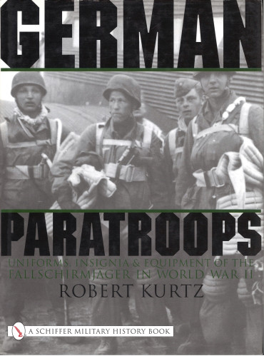 GERMAN PARATROOPS : Uniforms, Insignia & Equipment of the Fallschirmjäger in World War II "ÉTAT OCCASION"