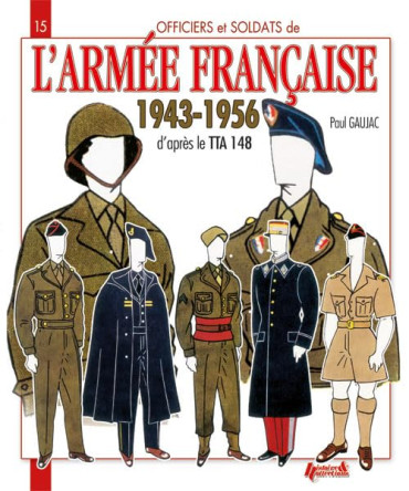 L'ARMÉE FRANÇAISE 1943-1956 d'après le TTA 148  "ÉTAT OCCASION"