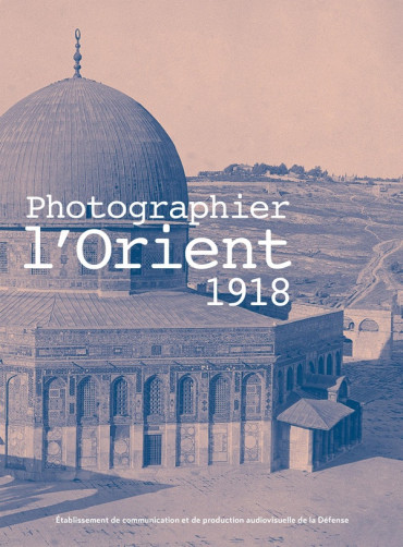 Photographier l'Orient, 1918