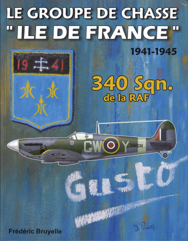 GUSTO. Le Groupe de Chasse « Ile de France » 1941 – 1945, 340 Sqn. de la RAF