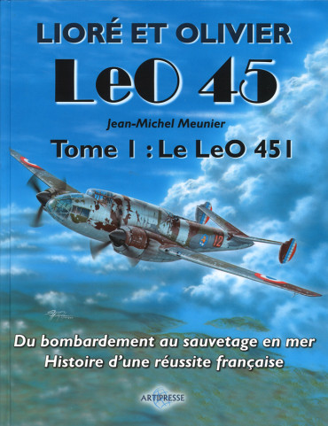 Les Lioré et Olivier Leo 45, Tome I : Le LeO 451