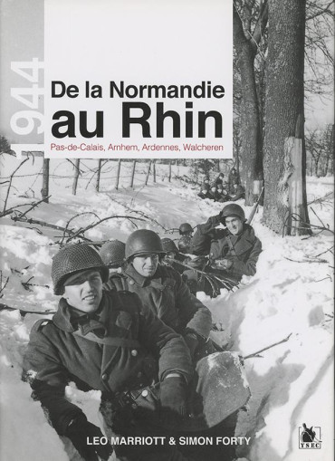 1944 DE LA NORMANDIE AU RHIN