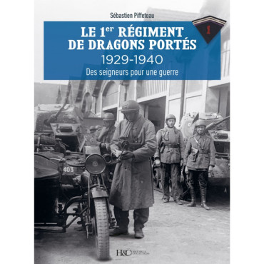 LE 1ER RÉGIMENT DE DRAGONS PORTÉS 1929-1940