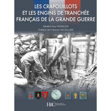 Les crapouillots et les engins de tranchée français de la grande guerre