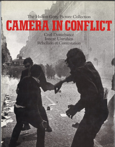 Camera in Conflict : Civil Disturbance (The Hulton Getty Picture Collection) TOME 1&2