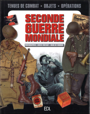 La Seconde Guerre Mondiale: objets et uniformes.