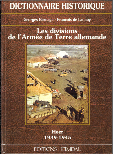 Les divisions de l'Armée de Terre allemande. Heer 1939-1945