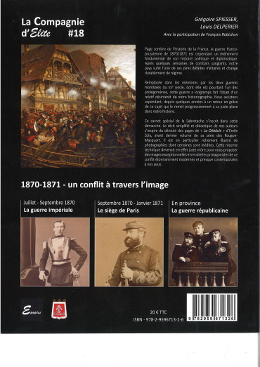 1870 - 1871 Un conflit à travers l'image - Les Cahiers de la Compagnie d'Elite N°18