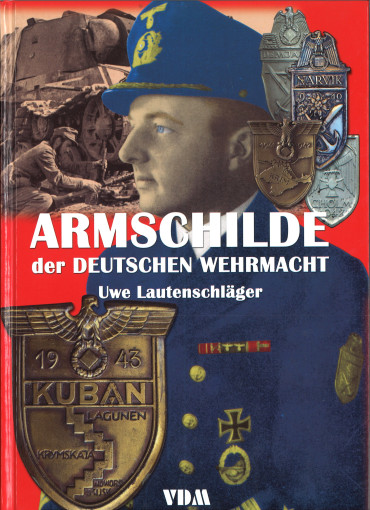 Armschilde der Deutschen Wehrmacht - Lautenschläger, Uwe
