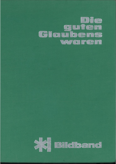 Die guten Glaubens waren - Geschichte der SS-Polizei-Division (4.SS-Polizei-Panzer-Grenadier-Division)