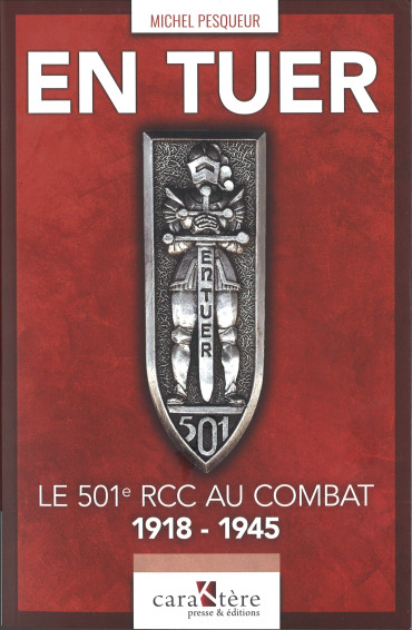 En tuer - 501E RCC au combat 1918-1945