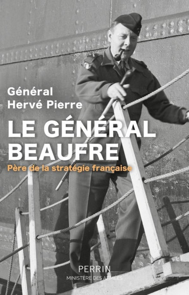 Le Général Beaufre : Père de la stratégie française