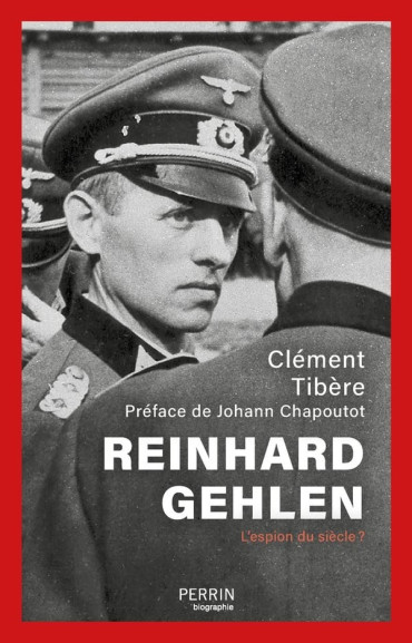 Reinhard Gehlen, l'espion du siècle ?