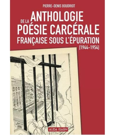 Anthologie de la poésie carcérale française sous l'Epuration (1944-1954)