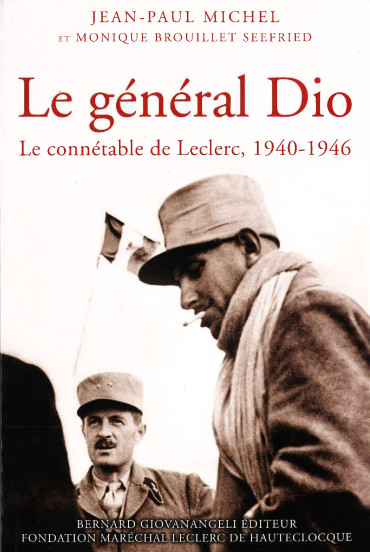 Le général Dio : le connétable de Leclerc, 1940-1946