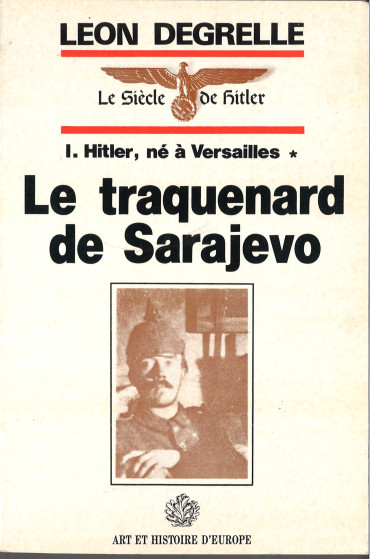 Hitler né à Versailles T1 - Le traquenard de Sarajevo