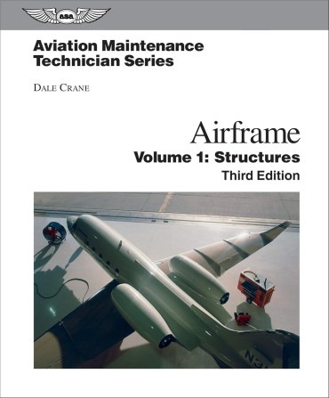 Aviation Maintenance Technician: Airframe, Volume 1: Structures (Aviation Maintenance Technician series)
