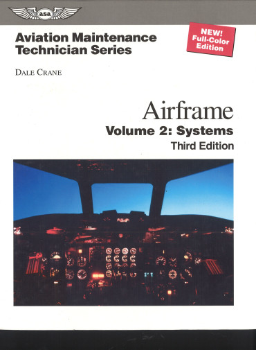 Aviation Maintenance Technician: Airframe, Volume 2: Systems (Aviation Maintenance Technician series)