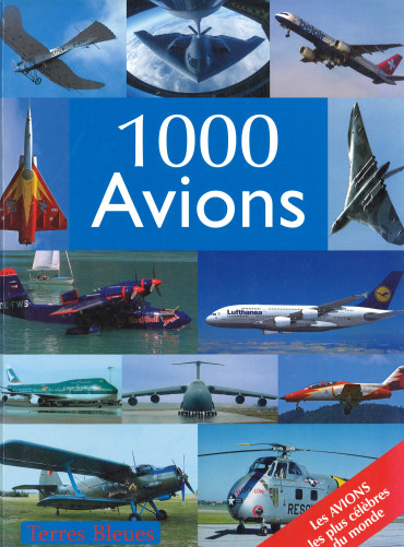 1000 Avions. Histoire, modèles, technique