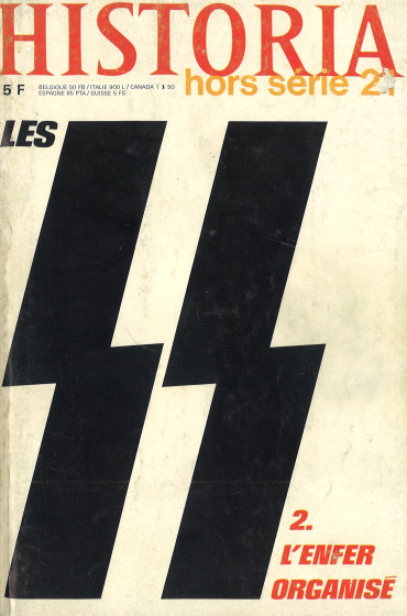 Historia. Hors série N°21. Les SS. 2 L'enfer organisé