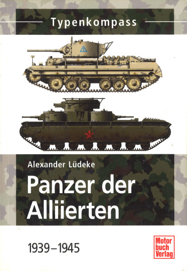 Typenkompass Panzer Der Alliierten: 1939 Bis 1945