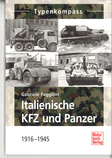 Italienische KFZ und Panzer: 1916 - 1945