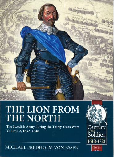 The Lion from the North The Swedish Army during the Thirty Years War Volume 2