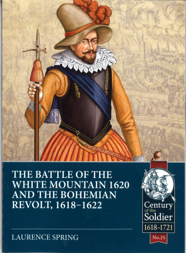 The Battle of the White Mountain 1620 and the Bohemian Revolt 1618-1622