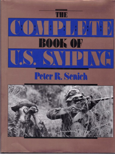 Complete Book of U.S. Sniping