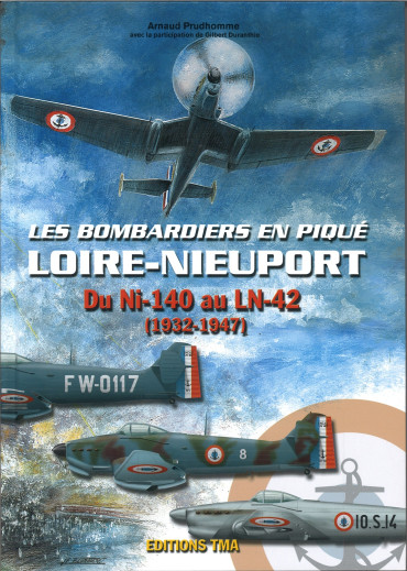 Les bombardiers en piqué Loire-Nieuport - Du Ni-140 au LN-42 (1932-1947)