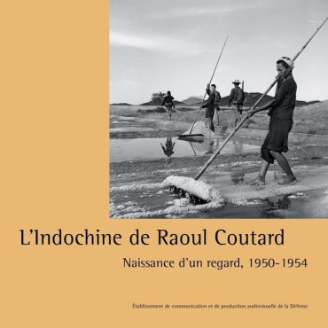 L'Indochine de Raoul Coutard : Naissance d'un regard, 1950-1954