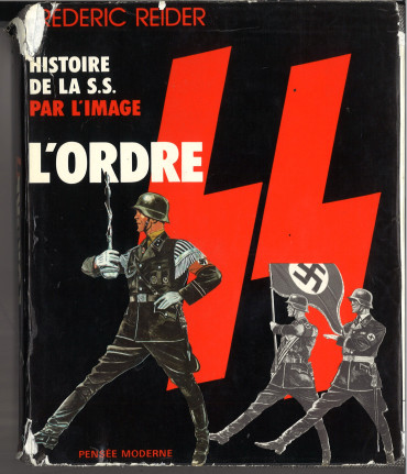 L'ordre SS - Histoire de la SS par l'image
