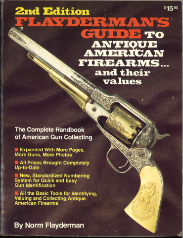 Flayderman's guide to antique American firearms and their values