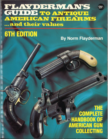 Flayderman's guide to antique American firearms and their values