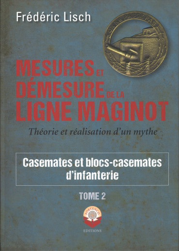Mesures et demesure de la ligne maginot Tome 2