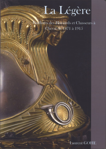 La légère. Coiffures des hussards et chasseurs à cheval de 1871 à 1915