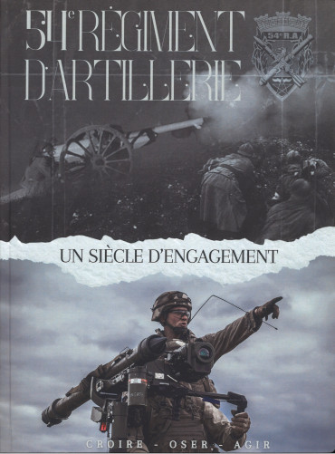 54ème Régiment d'Artillerie Un siècle d'engagement