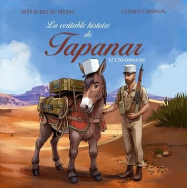 La véritable histoire de Tapanar, le légionnaire