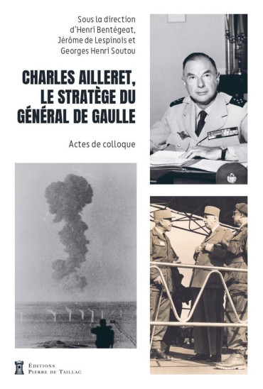 Charles Ailleret, le stratège du général de Gaulle : Actes de colloque