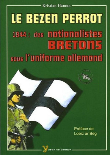Le bezen perrot - 1944 : des nationalistes bretons sous l'uniforme allemand0