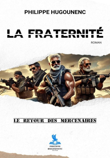 La fraternité : Le retour des mercenaires