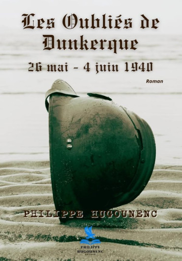 Les oubliés de Dunkerque : 26 mai - 4 juin 1940