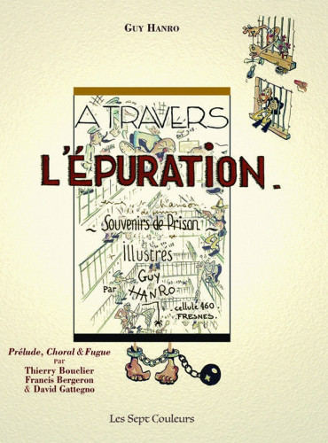 À travers l'épuration : Poèmes et chansons de détenus - souvenirs de prison illustrés