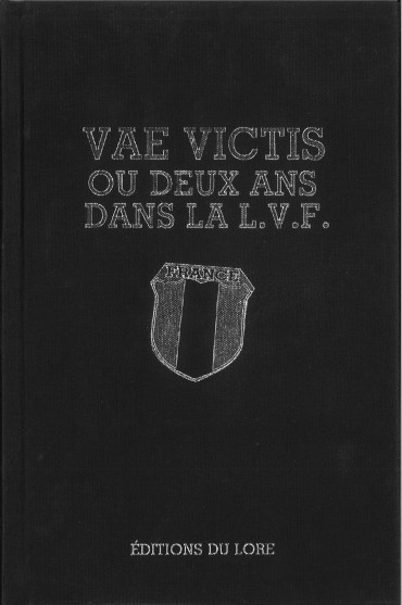 Vae Victis ou deux ans dans la LVF