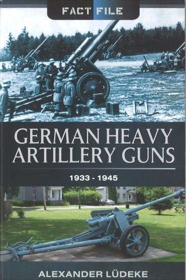 German Heavy Artillery Guns 1933-1945