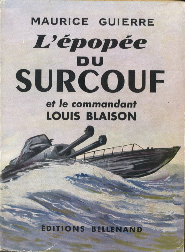 L'épopée du Surcouf et le commandanr Louis Blaison